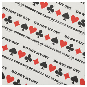 Do Not Sit Out The Game Of Bridge Four Card Suits Fabric