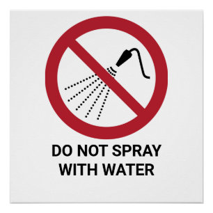Do Not Spray With Water, Prohibition Sign