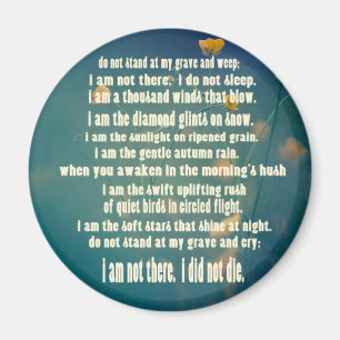 Do Not Stand At My Grave And Weep Magnet