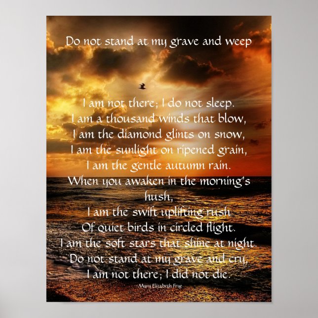 Do Not Stand at My Grave and Weep Poem Poster (Front)