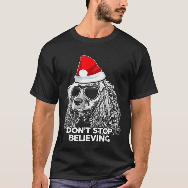Do Not Stop Believing Cocker Spaniel Classic Chris T-Shirt (Front)
