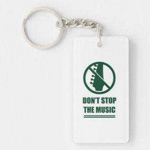 Do Not Stop The Music Key Ring