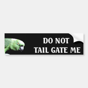 Do Not Tail Gate Me Bumper Sticker