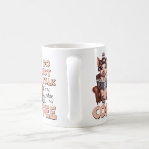 Do Not Talk to Me Before Coffee Mug