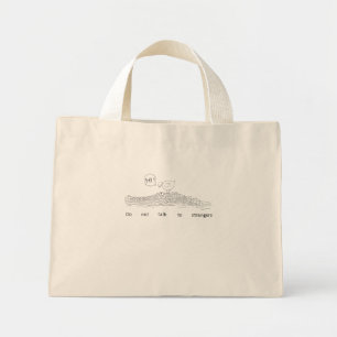 Do not talk to strangers mini tote bag