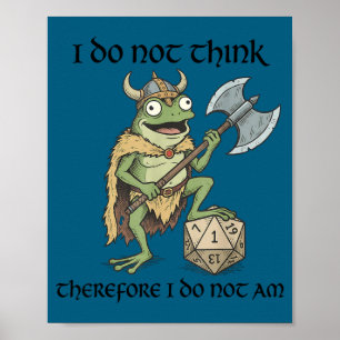 Do not think therefore do not am funny frog viking poster