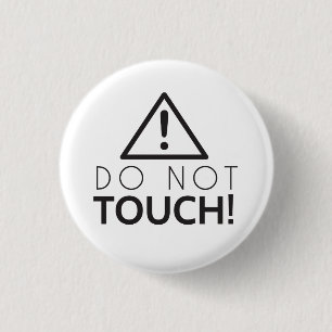 Do Not Touch 3 Cm Round Badge