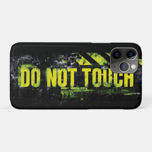 "Do Not Touch" Grunge Warning Sign iPhone 11 Pro Case