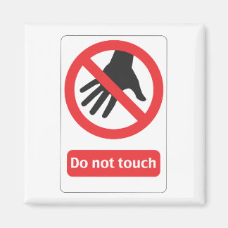 Do not touch magnet