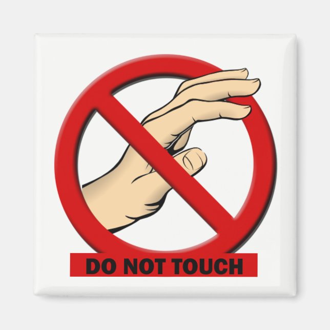 Do Not Touch Magnet (Front)