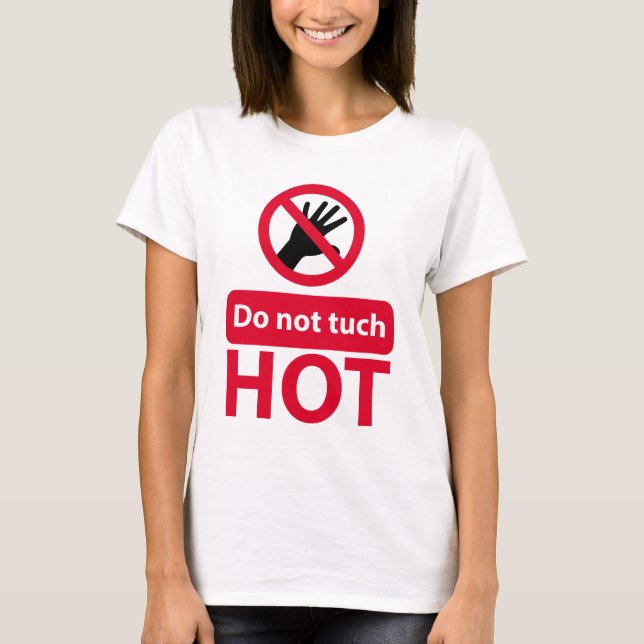 Do not touch red sign T-Shirt (Front)