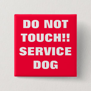 DO NOT TOUCH SERVICE DOG 15 CM SQUARE BADGE