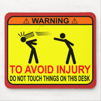 Do Not Touch Things On This Desk! Mouse Pad