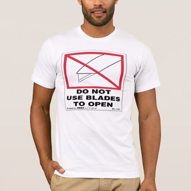 Do not use blades to open T-Shirt (Front)