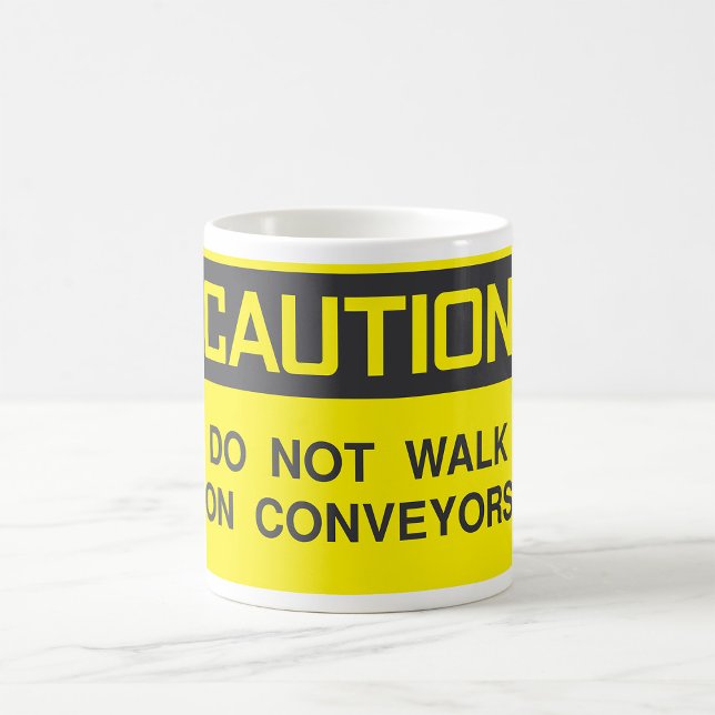 Do Not Walk On Conveyors Sign Coffee Mug (Creator Uploaded)
