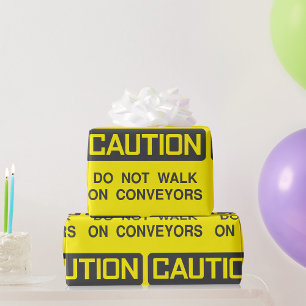 Do Not Walk On Conveyors Sign Wrapping Paper