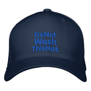 Do Not Wash This Hat