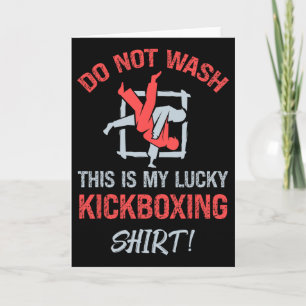 Do Not Wash This Is My Lucky Kickboxing Shirt Kick Card