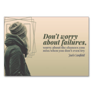 Do Not Worry About Failures Table Number