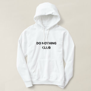 Do Nothing Club – Funny QuoteT-Shirt Hoodie