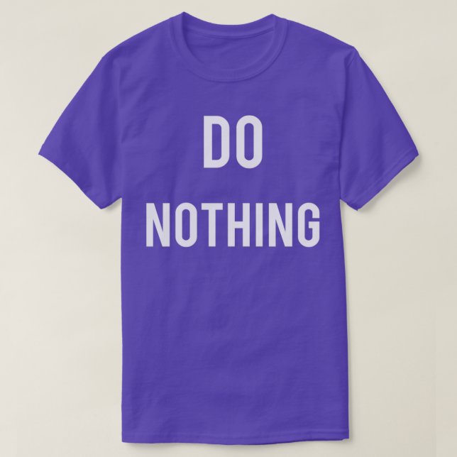 Do Nothing Lazy Mantra Gift Triblend T-Shirt (Design Front)