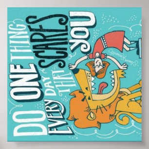 Do One Thing Every Day That Scares You Poster