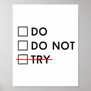 Do Or Do Not Try Is No Option Motivational  Poster