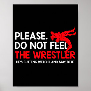 Do Please Not Feed Wrestler Wrestling Poster