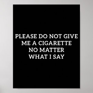 Do Please Not Give Cigarette No Poster