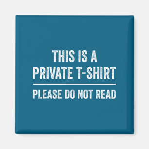 Do Private Please Not Read Joke Magnet