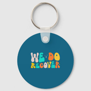 Do Shirt Vintage Retro Addiction Recovery Awarenes Key Ring