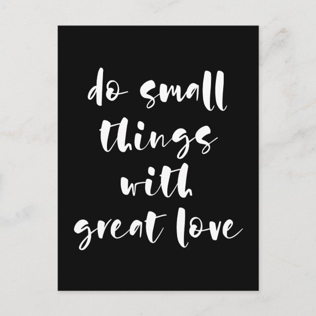 Do small things with great love black postcard (Front)