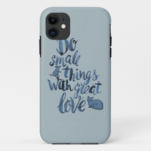 Do Small Things With Great Love Case-Mate iPhone Case (Back)
