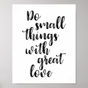 Do Small Things With Great Love Poster