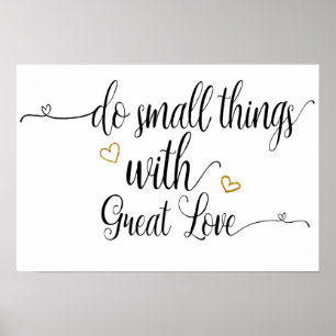 "Do Small Things With Great Love" Poster
