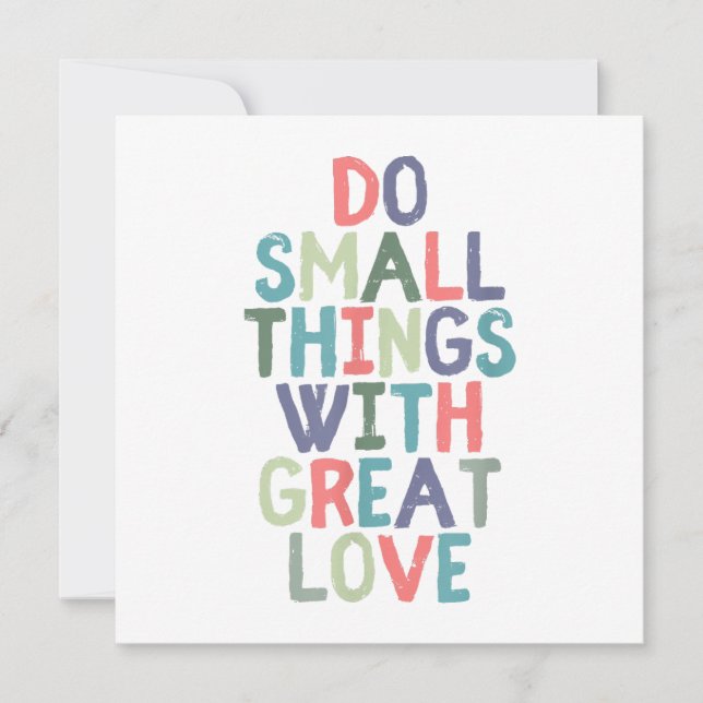 Do Small Things With Great Love Quote Tee Shirt (Front)