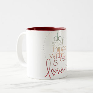 Do small things with great love Two-Tone coffee mug