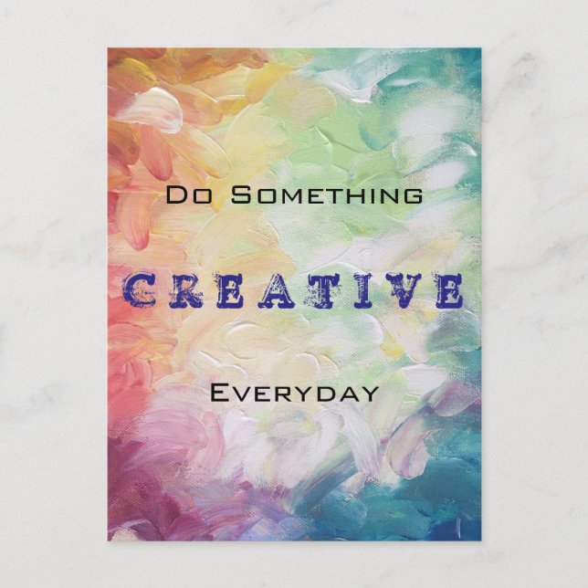 Do Something Creative Everyday Motivational Postcard (Front)
