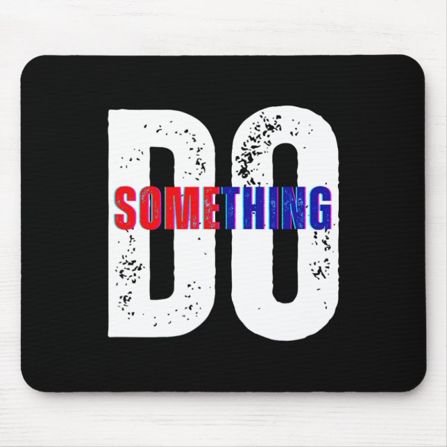 Do Something Kamala Harris  Mouse Pad (Front)