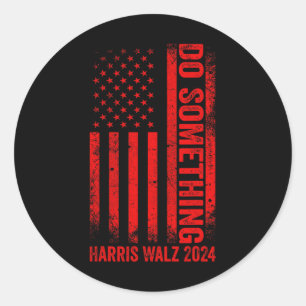 Do Something Kamala Harris Waltz 2024 Red Usa Flag Classic Round Sticker
