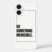 Do Something Memeable Graphic T-Shirt