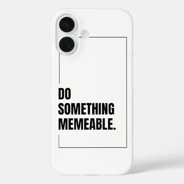 Do Something Memeable Graphic T-Shirt Case-Mate iPhone Case (Back)