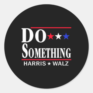 Do Something Michelle Obama Kamala Harris Tim Whei Classic Round Sticker
