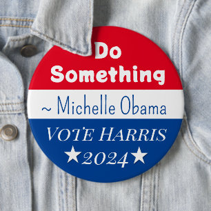 Do Something Michelle Obama Saying Jumbo-Sized 6 Cm Round Badge