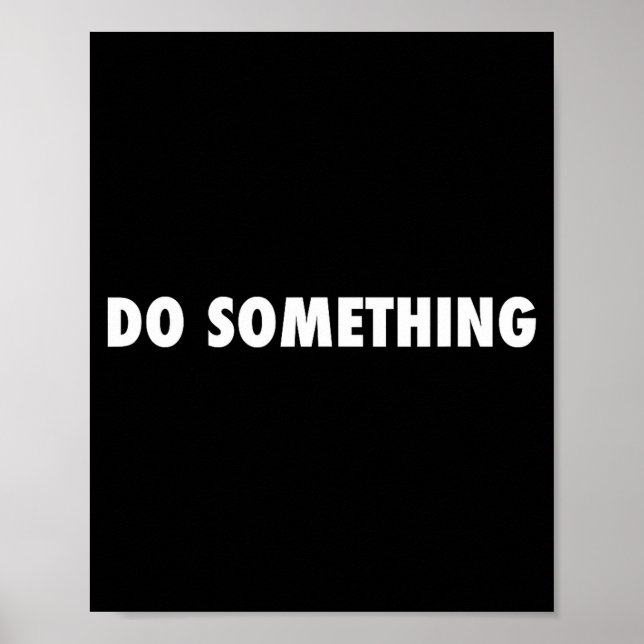 Do Something Poster (Front)