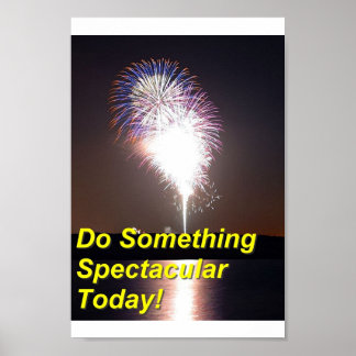 Do Something Spectacular Poster
