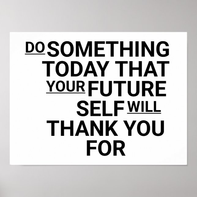 Do Something Today That Your Future Self Will Than Poster (Front)