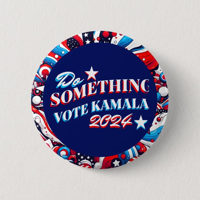 Do Something | Vote Kamala 2024 6 Cm Round Badge (Front)