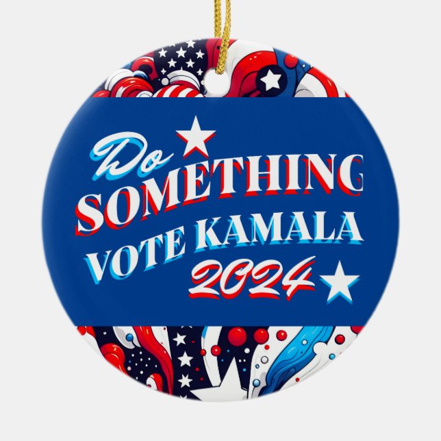 Do Something | Vote Kamala 2024 Ceramic Ornament (Front)