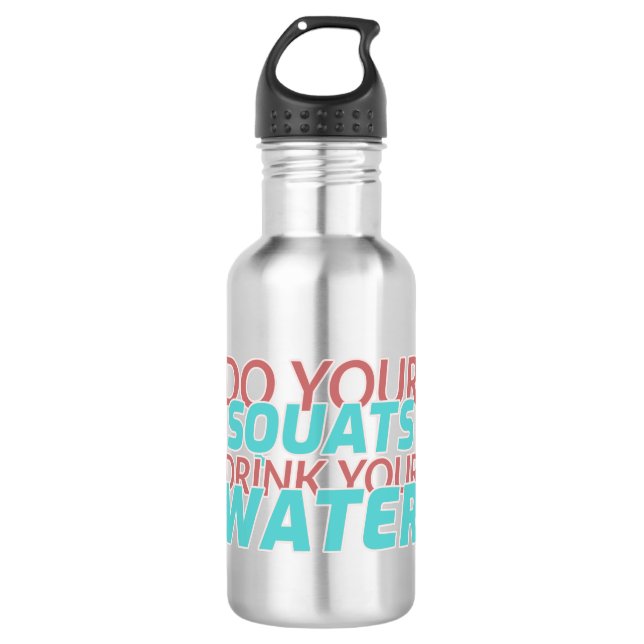 Do Squats Drink Water 710 Ml Water Bottle (Front)